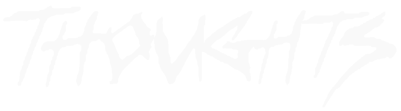 Thoughts